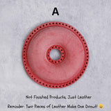 Donut Leather Decoration Shaping Mold & Vegetable Tanned Leather Cut Pieces